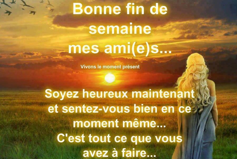 Bonne Fin De Semaine ...